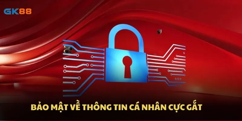 Bảo mật về thông tin cá nhân cực gắt