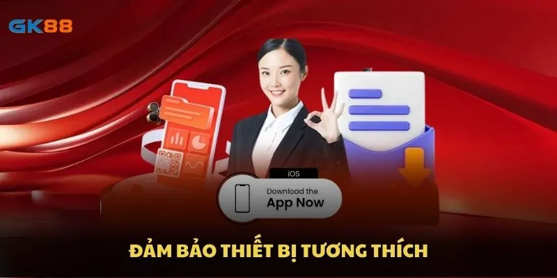 Đảm bảo thiết bị tương thích