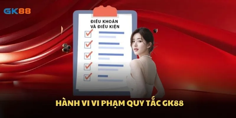 Hành vi vi phạm quy tắc GK88