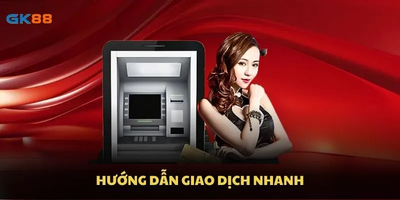Hướng dẫn giao dịch nhanh