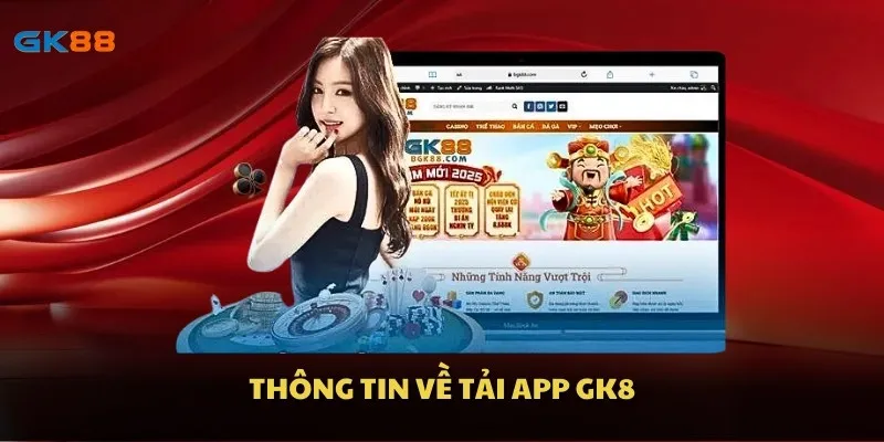Thông tin về tải app GK8